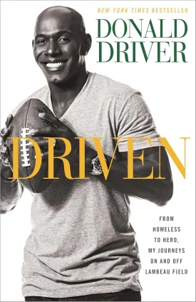 Driven: From Homeless to Hero, My Journeys On and Off Lambeau Field Paperback  September 2, 2014 Driven: From Homeless to Hero, My Journeys On and Off Lambeau Field Paperback  September 2, 2014