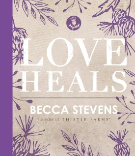 Love Heals: Finding Wholeness and Hope After Brokenness Hardcover  Illustrated, September 5, 2017 Love Heals: Finding Wholeness and Hope After Brokenness Hardcover  Illustrated, September 5, 2017