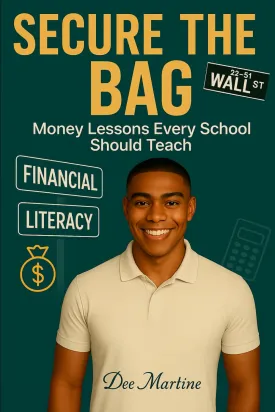 Secure the Bag: Money Lessons Every School Should Teach Paperback  April 18, 2025